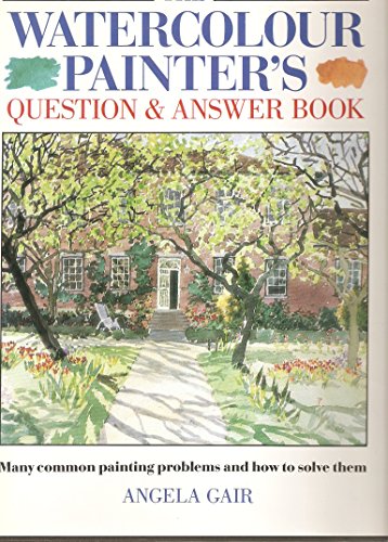 9780004123967: The Watercolour Painter's Question and Answer Book