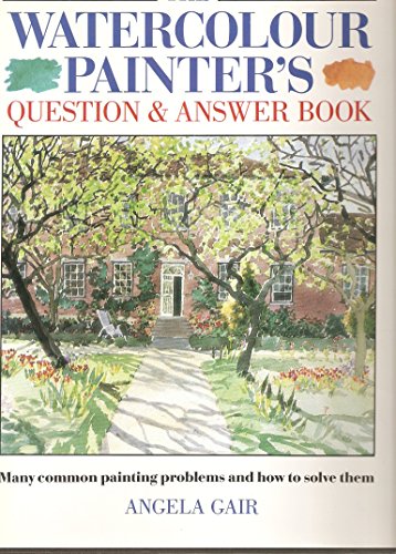 Stock image for The Watercolour Painter's Question and Answer Book for sale by AwesomeBooks