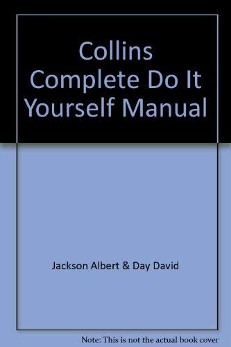 Collins Complete Do-it-yourself Manual (9780004124032) by Jackson, Albert; Day, David