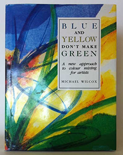 9780004124551: Blue and Yellow Don't Make Green