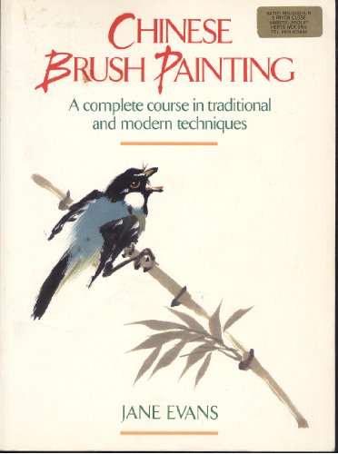 Beispielbild fr Chinese Brush Painting: A Complete Course in Traditional and Modern Techniques zum Verkauf von WorldofBooks