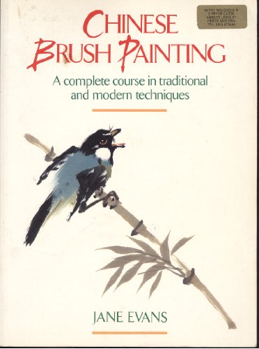 Stock image for Chinese brush painting: A complete course in traditional and Modern Techniques for sale by ThriftBooks-Dallas