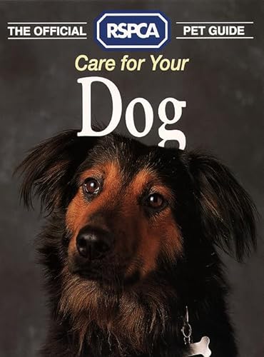 9780004125404: Care for Your Dog (Official RSPCA Pet Guides)