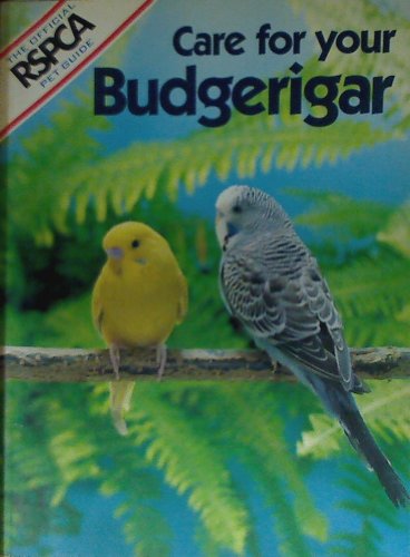 Imagen de archivo de The Official RSPCA Pet Guide " Care for your Budgerigar a la venta por WorldofBooks