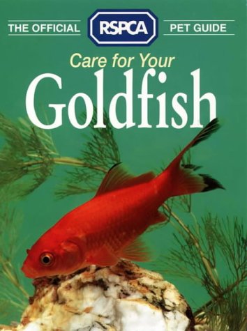 Stock image for The Official RSPCA Pet Guide - Care for your Goldfish for sale by AwesomeBooks
