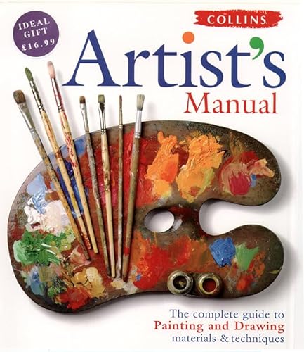 Beispielbild fr Collins Artist's Manual: The Complete Guide to Painting and Drawing, Materials and Techniques zum Verkauf von MusicMagpie