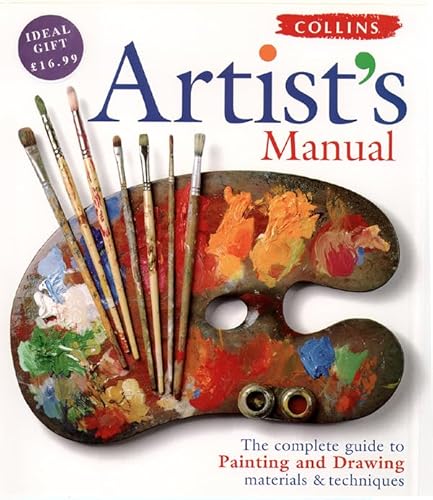 Imagen de archivo de Collins Artist's Manual: The Complete Guide to Painting and Drawing, Materials and Techniques a la venta por MusicMagpie