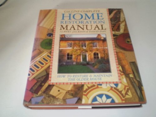 9780004125800: Collins Complete Home Restoration Manual: How to Restore and Maintain the Older House