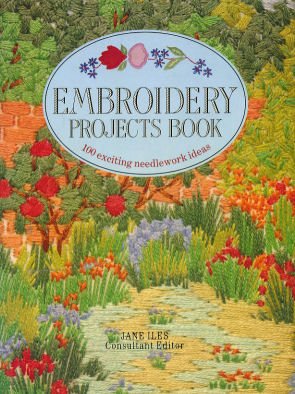 Embroidery Projects Book: 100 Exciting Needlework ideas