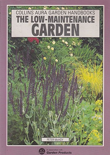 Stock image for The Low-maintenance Garden (Aura Garden Handbooks) for sale by AwesomeBooks
