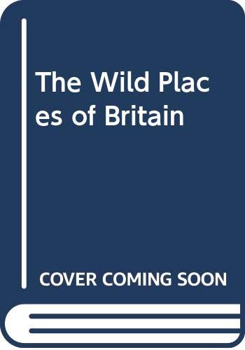 9780004127231: The Wild Places of Britain