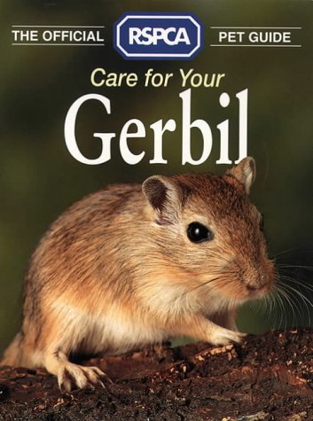 9780004127316: The Official RSPCA Pet Guide – Care for your Gerbil (Official R.S.P.C.A. Pet Guides)