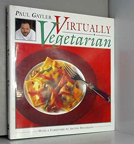Virtually Vegetarian (9780004127378) by Gayler, Paul