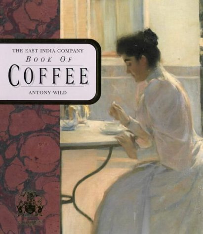 Imagen de archivo de The East India Company Book of Coffee a la venta por Wonder Book