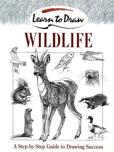 9780004127460: Collins Learn to Draw – Wildlife: A Step-by-Step Guide to Drawing Success (Collins Learn to Draw S.)