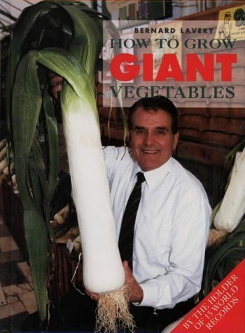 9780004127712: How to Grow Giant Vegetables