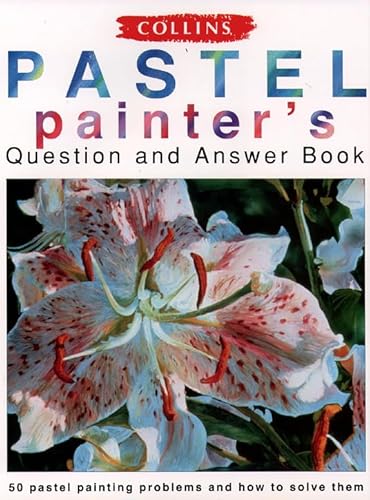 Collins Pastel Painter's Question and Answer Book (9780004127934) by Cuthbert, David