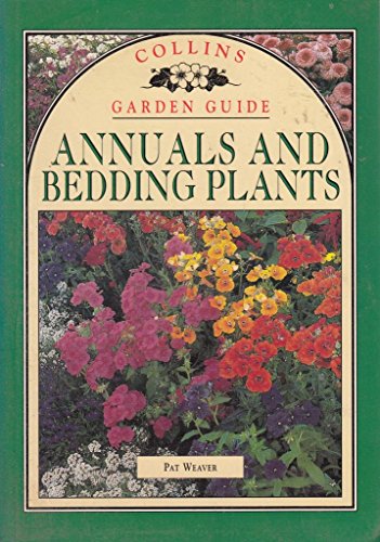 Imagen de archivo de Annuals and Bedding Plants (Collins Garden Guides) a la venta por AwesomeBooks