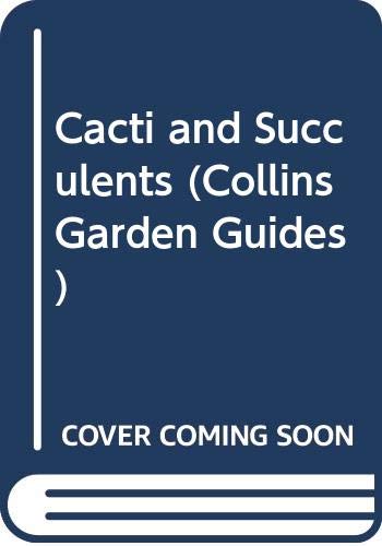 Beispielbild fr Cacti and Succulents (Collins Garden Guides) zum Verkauf von WorldofBooks