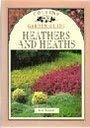 Stock image for Heathers and Heaths (Collins Garden Guides) for sale by AwesomeBooks