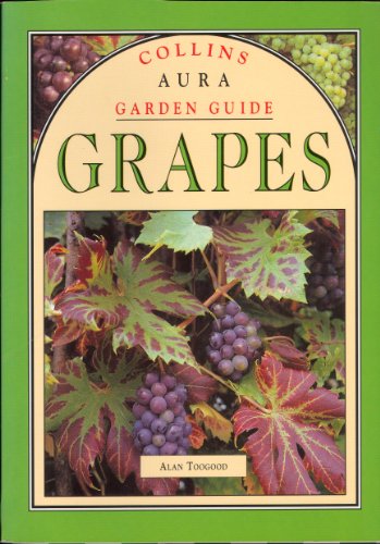 Stock image for Collins Aura Garden Gd Grapes for sale by AwesomeBooks