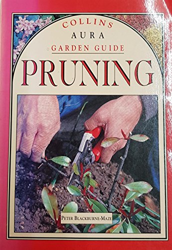 Stock image for Collins Aura Garden Gd Pruning for sale by AwesomeBooks