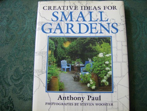 Stock image for Creative Ideas for Small Gardens for sale by Better World Books: West
