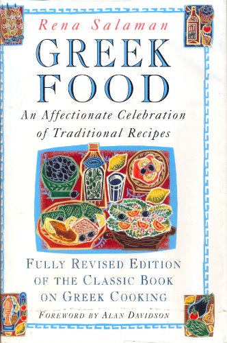 Imagen de archivo de Greek Food: An Affectionate Celebration of Traditional Recipes a la venta por BooksRun