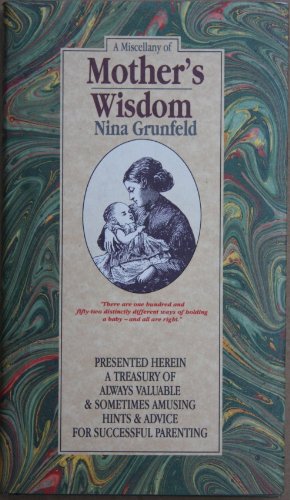 Imagen de archivo de A Miscellany of Mothers' Wisdom (Wisdom) a la venta por Wonder Book