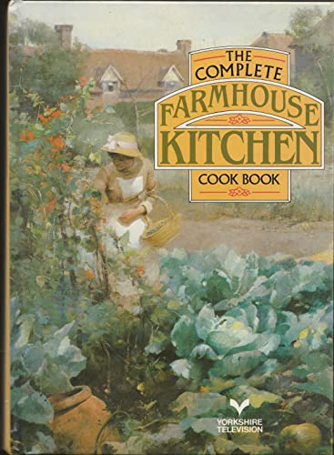 9780004129358: The Complete Farmhouse Kitchen Cookbook