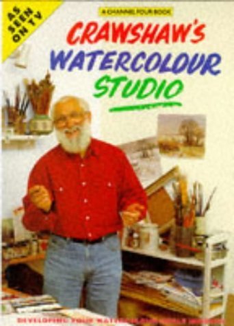 Stock image for Crawshaw's Watercolour Studio: A Channel 4 Book for sale by SecondSale