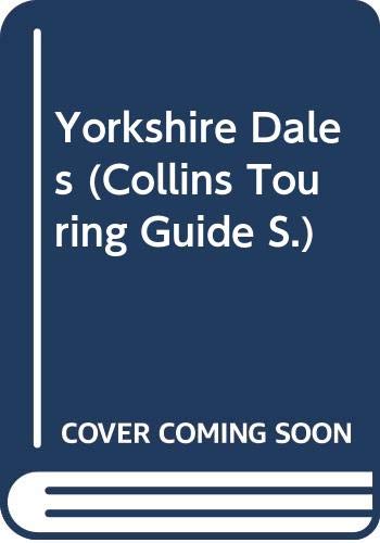 9780004129723: Yorkshire Dales (Collins Touring Guide S.) [Idioma Ingls]