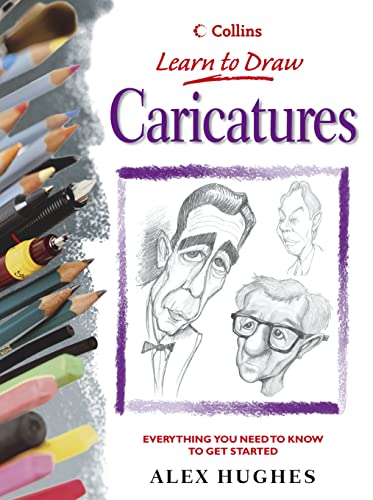 Stock image for Collins Learn to Draw: Caricatures (Collins Learn to Draw S.) for sale by AwesomeBooks