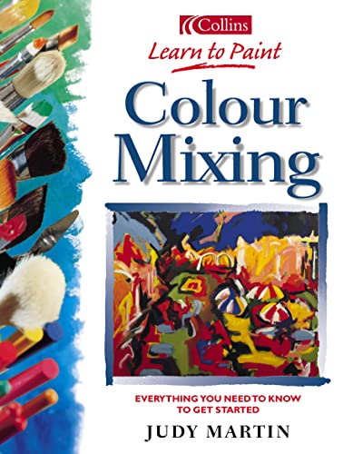 Beispielbild fr Collins Learn to Paint  " Colour Mixing zum Verkauf von WorldofBooks