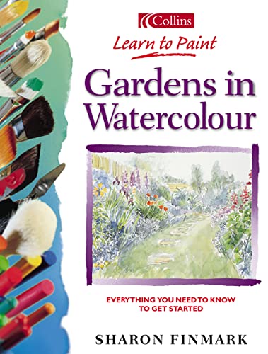 9780004133416: Gardens in Watercolour (Collins Learn to Paint)