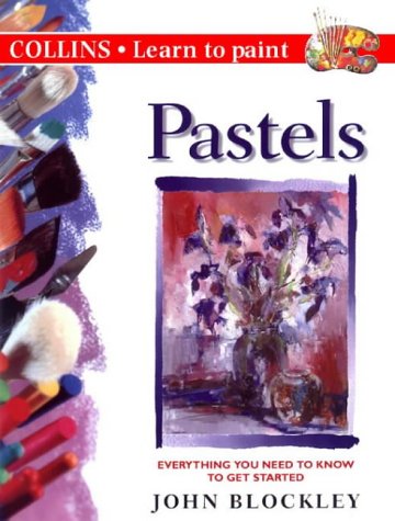 Stock image for Pastels (Collins Learn to Paint) for sale by WorldofBooks