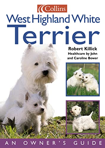 Stock image for West Highland White Terrier: An Owner's Guide (Collins Dog Owner's Guides) for sale by HPB-Emerald