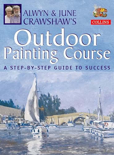 Imagen de archivo de Alwyn and June Crawshaw  s Outdoor Painting Course a la venta por WorldofBooks