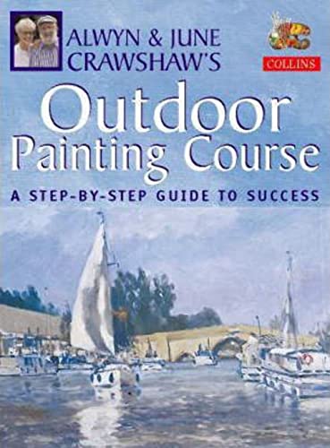 9780004133690: Alwyn and June Crawshaw's Outdoor Painting Course