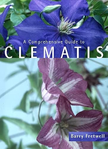Beispielbild fr A Comprehensive Guide to Clematis zum Verkauf von WorldofBooks
