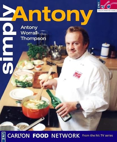 Stock image for Simply Antony: Carlton Food Network for sale by AwesomeBooks