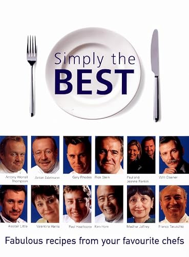 9780004140506: Simply the Best: Fabulous recipes from your favourite chefs (Cookery)