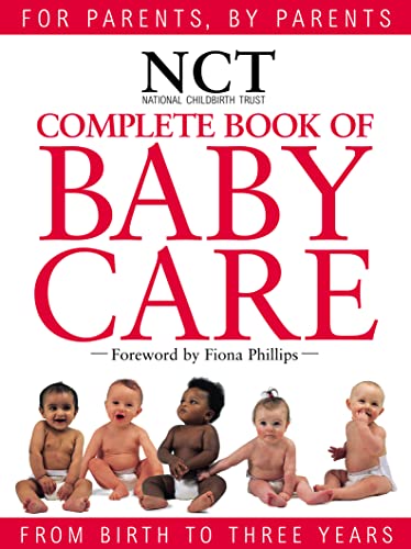 Imagen de archivo de Complete Book of Babycare: Written and produced by the experts at the National Childbirth Trust (NCT) (National Childbirth Trust Guides) a la venta por WorldofBooks