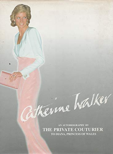 9780004140551: Catherine Walker: An autobiography by the private couturier to Diana, Princess of Wales