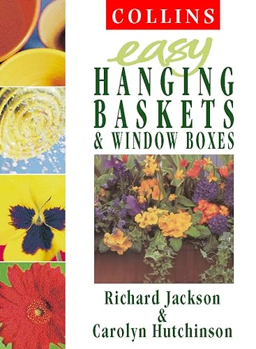 Easy Hanging Baskets & Window Boxes (9780004140575) by Jackson, Richard; Hutchinson, Carolyn