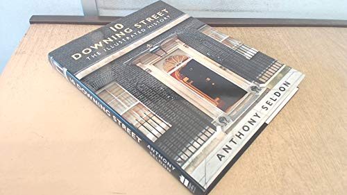 Stock image for 10 Downing Street: The Illustrated History for sale by AwesomeBooks