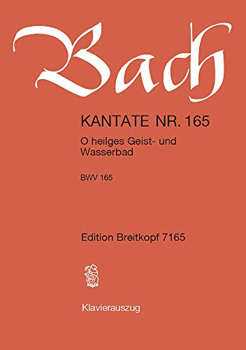 9780004173191: Kantate BWV 165 'O heilges Geist- und Wasserbad' zum Trinitatisfest. Klavierauszug. Edition Breitkopf (EB 7165)