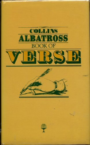 9780004246703: Collins Albatross Book of Verse: English and American Poetry from the Thirteenth Century to the Present Day