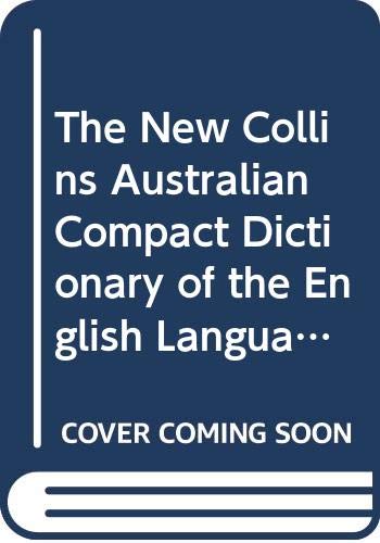 Stock image for The New Collins Australian Compact Dictionary of the English Language for sale by ThriftBooks-Dallas