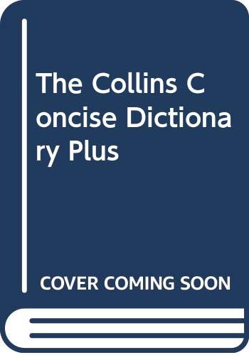 Stock image for The Collins Concise Dictionary Plus for sale by WorldofBooks